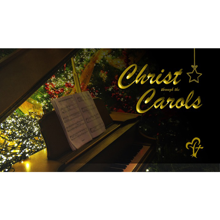 Christ through the Carols – Part 3: O Come All Ye Faithful