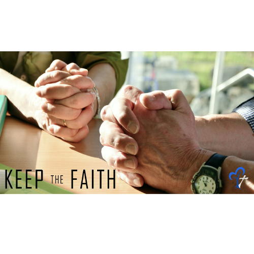 Keep the Faith – Part 2: Stay Strong