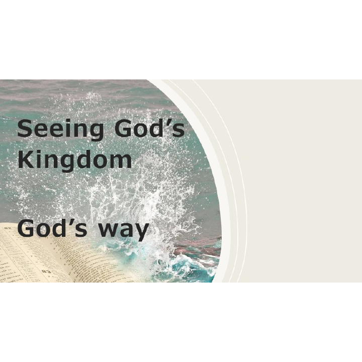 Seeing God’s Kingdom God’s Way – Part 2: The heart of the Gospel is Jesus